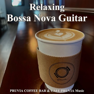 Relaxing Bossa Nova Guitar Music at Pruvia Coffee Bar & Cafe