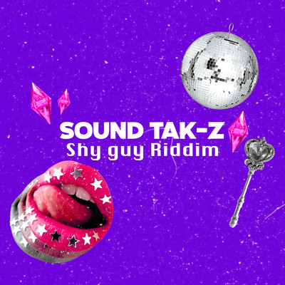 Sound TAK-Z DUB Compilation~ Shy Guy Riddim~