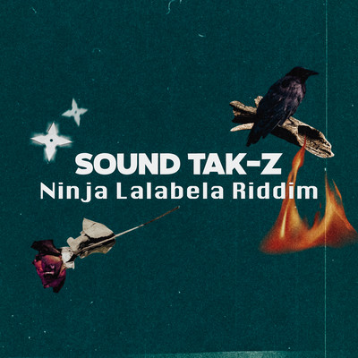 SOUND TAK-Z DUB Compiration ~Ninja Lalabella Riddim~