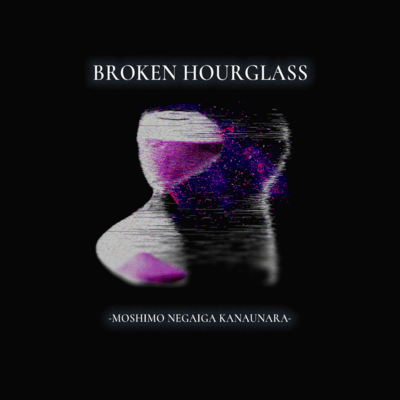 BROKEN HOURGLASS