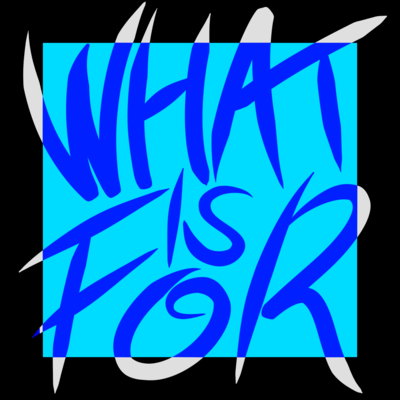 What is for