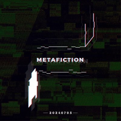 METAFICTION