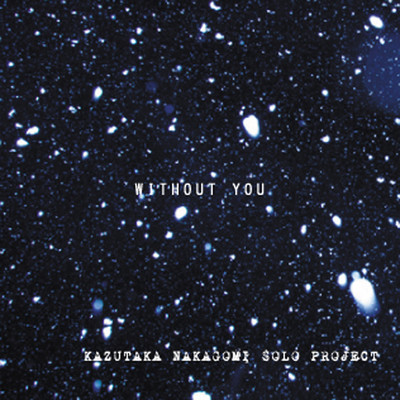 WITHOUT YOU