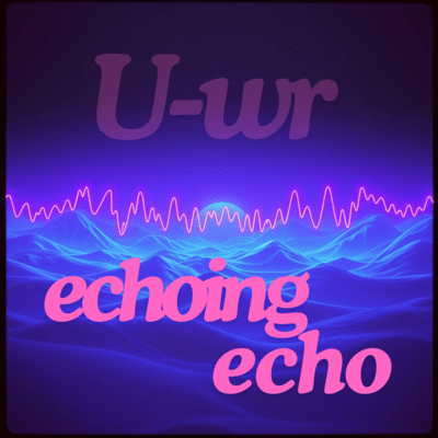 echoing echo