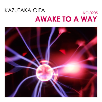AWAKE TO A WAY