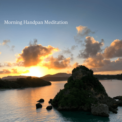 Morning Handpan Meditation (Yambaru Forest ver)