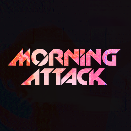 Morning Attack