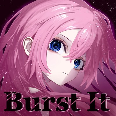 Burst It (feat. Luca Rukawa)