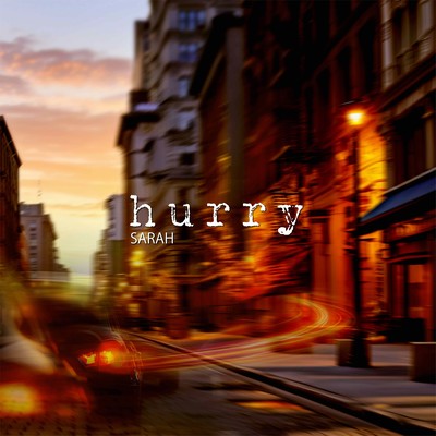 hurry (feat. SARAH)