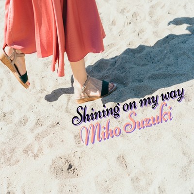 Shining on my way