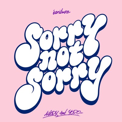 Sorry not Sorry (feat. YORO)