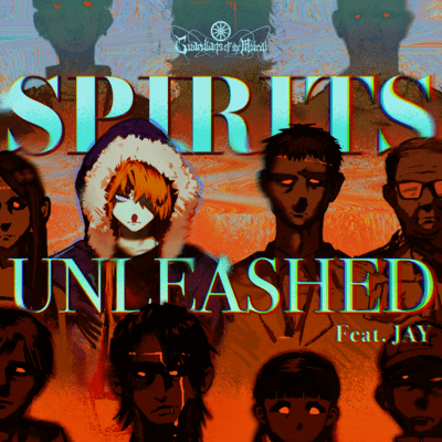 Spirits Unleashed (feat. JAY)