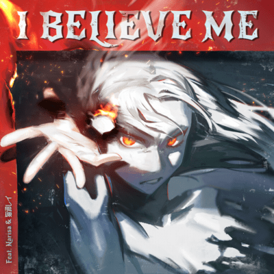 I BELIEVE ME (feat. Narisa & Rei Nekojya)