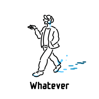 Whatever