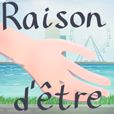 Raison d'Être