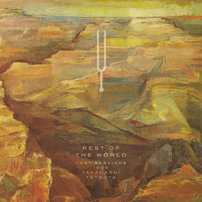 REST OF THE WORLD Lost Sessions 1999