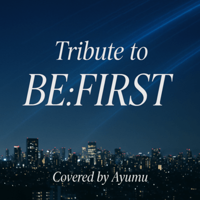 Tribute to BE:FIRST