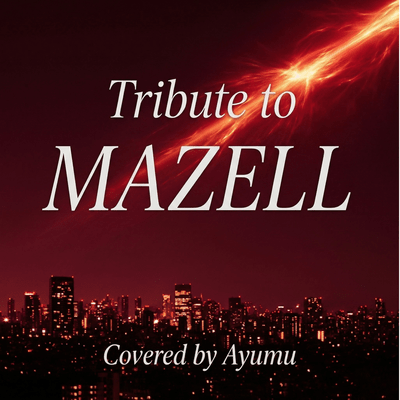 Tribute to MAZELL (Cover)