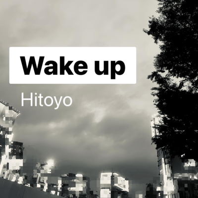 Wake up