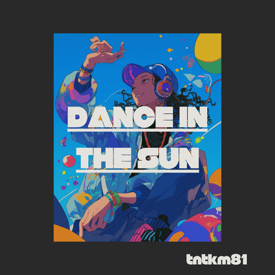 DANCE IN THE SUN