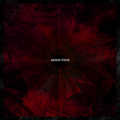 ADDICTION
