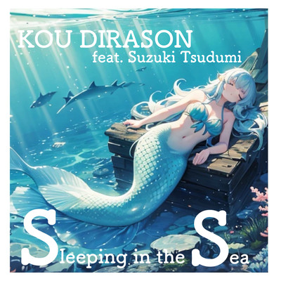 SLEEPING IN THE SEA (feat. SUZUKI TSUDUMI)
