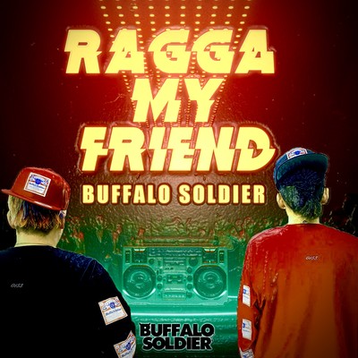 RAGGA MY FRIEND