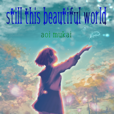 still this beautiful world