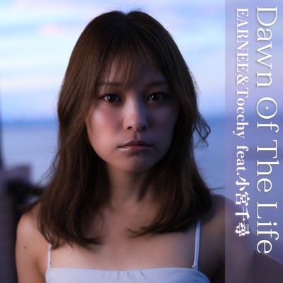 Dawn Of The Life (feat. Chihiro Komiya)