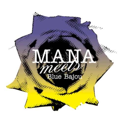 MANA meets Blue Bajou