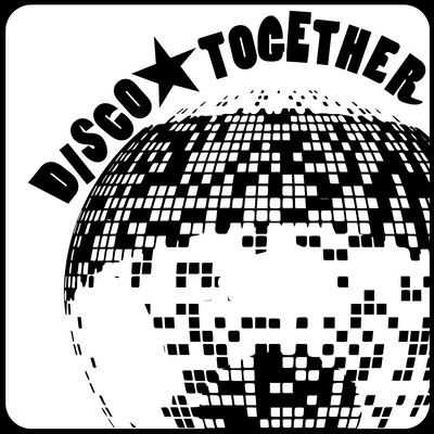 DISCO TOGETHER