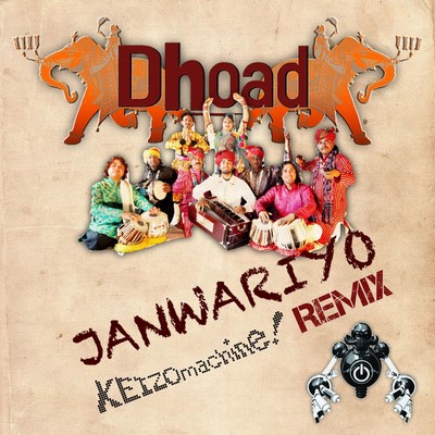 JANWARIYO - DHOAD (KEIZOmachine! Add Kic Remix)