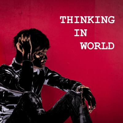 Thinking in World