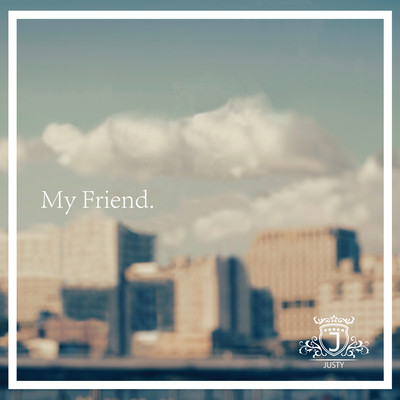 My Friend.