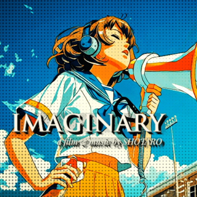 IMAGINARY (Official Video Remix Ver.2025)