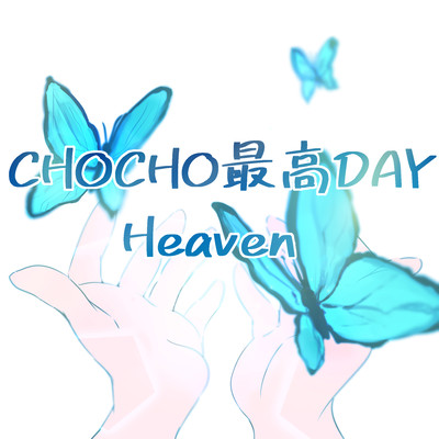CHO CHOSaikoDAY