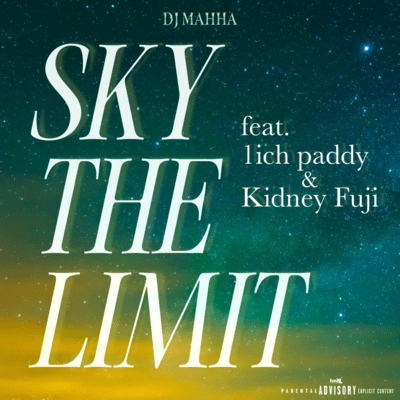SKY THE LIMIT (feat. 1ich paddy & Kidney Fuji)