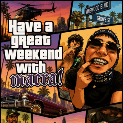 Have a great weekend with macra!