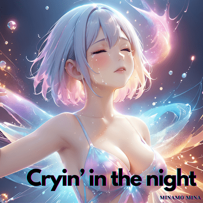 Cryin' in the night