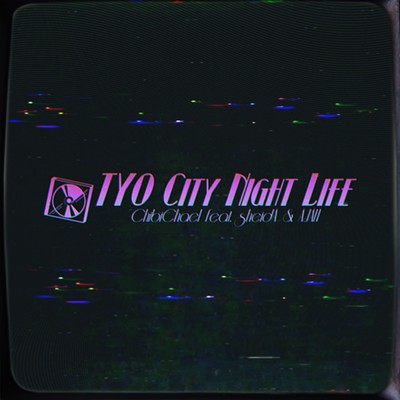 TYO City Night Life (feat. sheidA & AJAH)