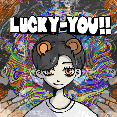 LUCKY-YOU!!