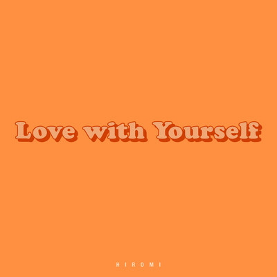 Love with Yourself