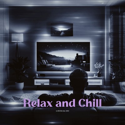 Relax and Chill (feat. AIKO)