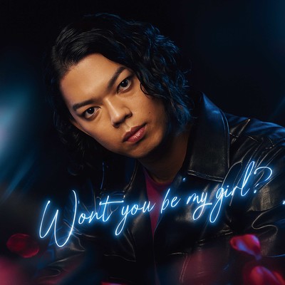 Won't you be my girl?