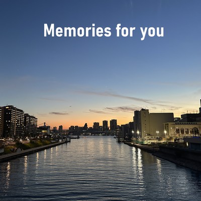 Memories for youu