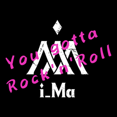 You gotta Rock'n'Roll
