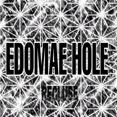 EDOMAE HOLE (feat. Vincent, Randy Wati Sati, Caesar, SJ, SAW, D.A.DakaDAEMON, LOKI, K-CREEK, Deep, SHOW-A & RECUSEHERTZ)