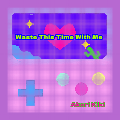 Waste This Time With Me