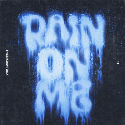 Rain On Me