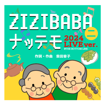 ZIZIBABA NI NATTEMO (2024 LIVE ver. at THE BOTTOM LINE)